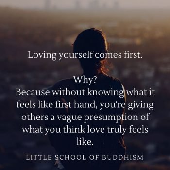 Love Yourself Utterly Deeply And Fully Little School Of Buddhism