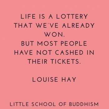 Life Is A Lottery That We've Already Won